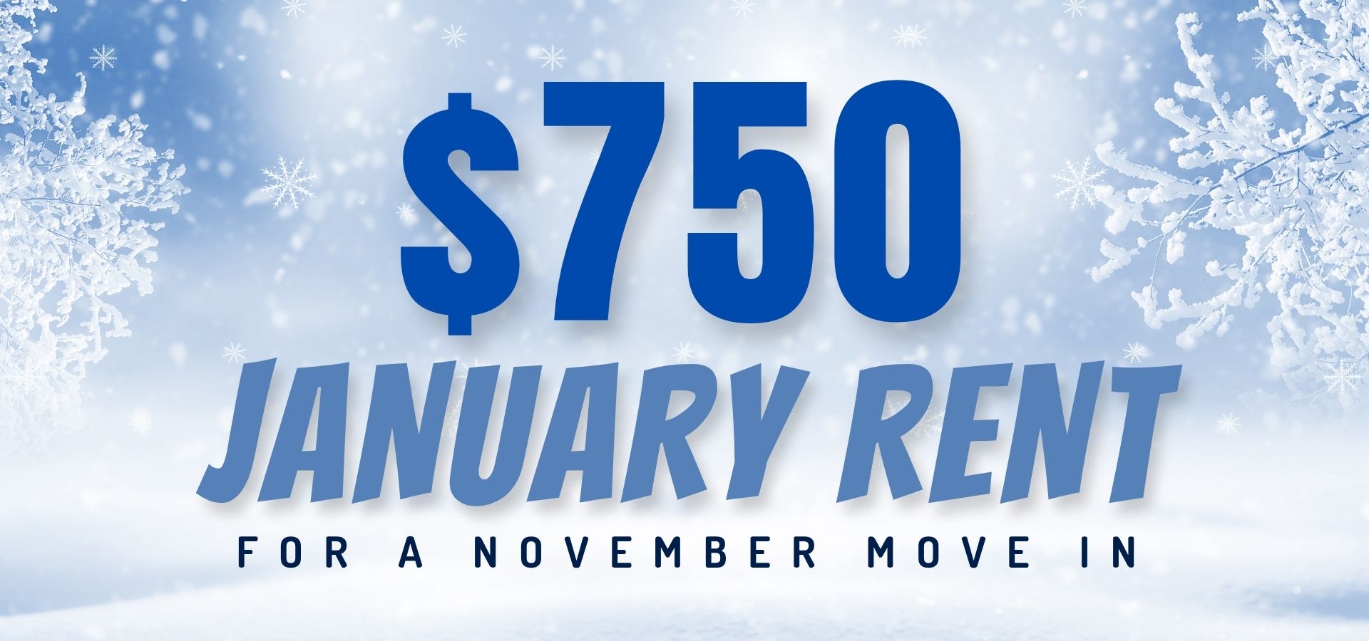 $750 off January rent for a November move in